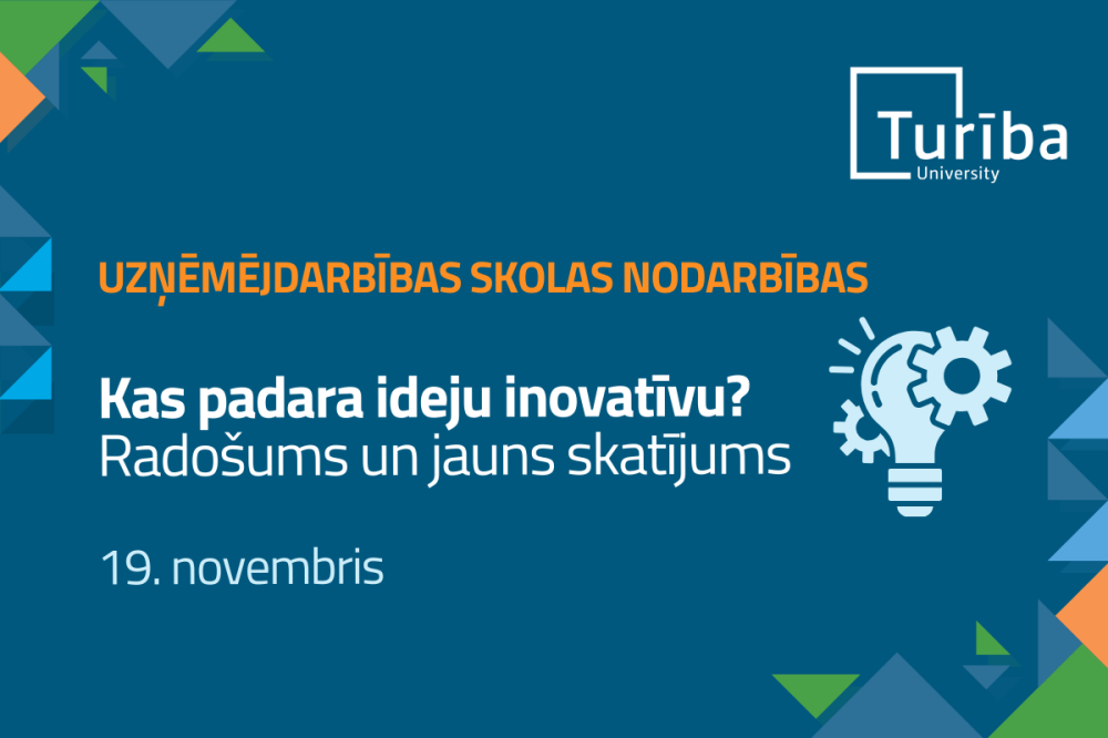 “Kas padara ideju inovatīvu? Radošums un jauns skatījums”